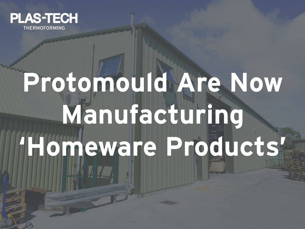 Protomould Plastics, PlasTech Thermoforming