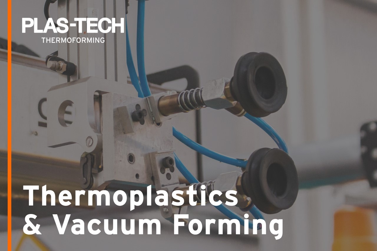 Thermoplastics, Vacuum Forming, Vac Forming UK